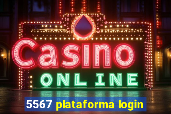 5567 plataforma login